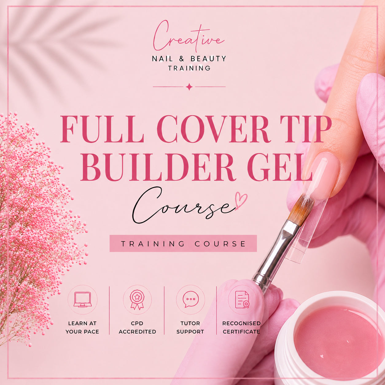 Full Cover Tip Builder Gel Online Training Course