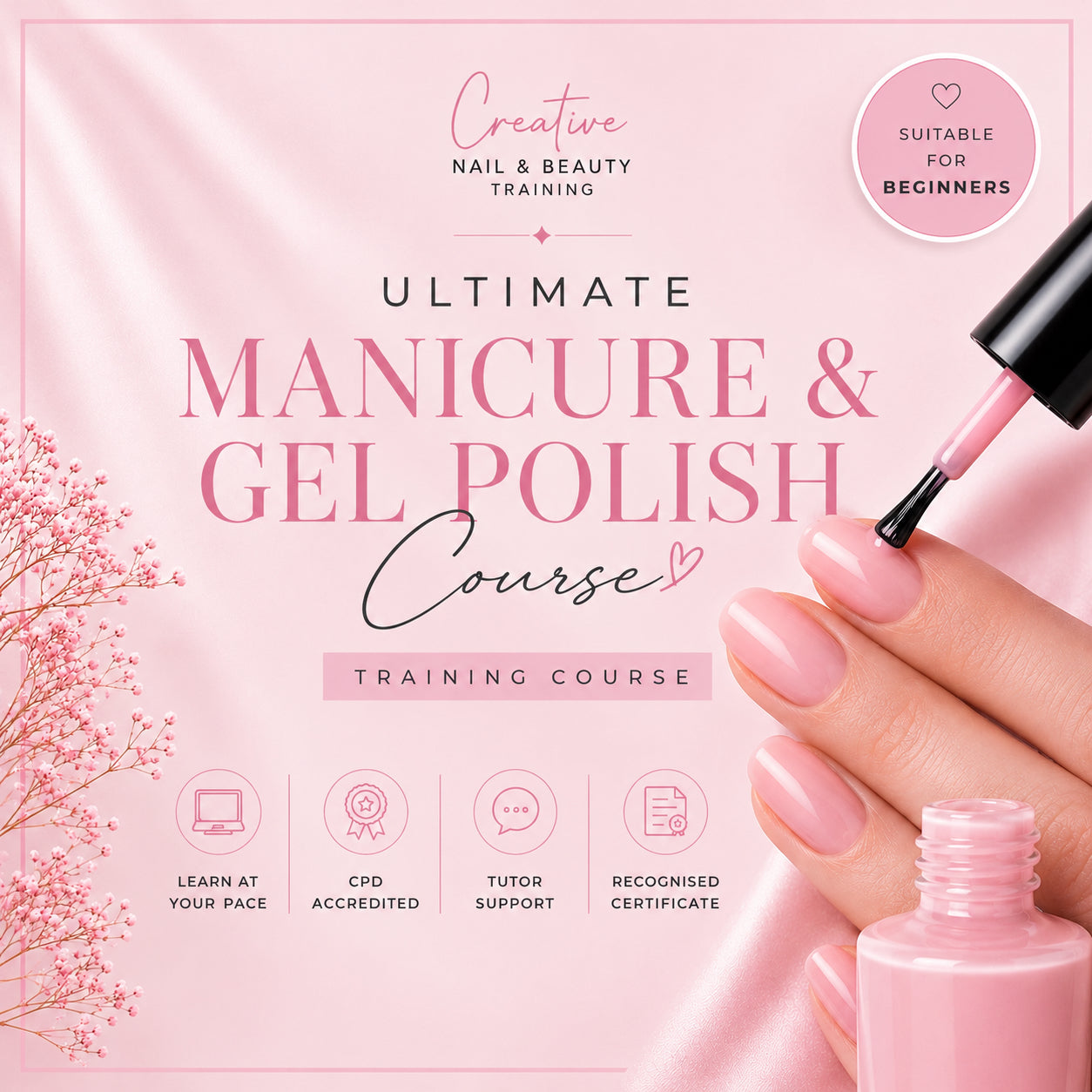 Promotional graphic for a manicure and gel polish course, featuring pink text on a satin pink background, a hand with pale pink manicured nails, a gel polish brush, and a bottle of pink gel polish. Text includes 'Creative Nail & Beauty Training', 'ULTIMATE MANICURE & GEL POLISH Course', and 'TRAINING COURSE'.