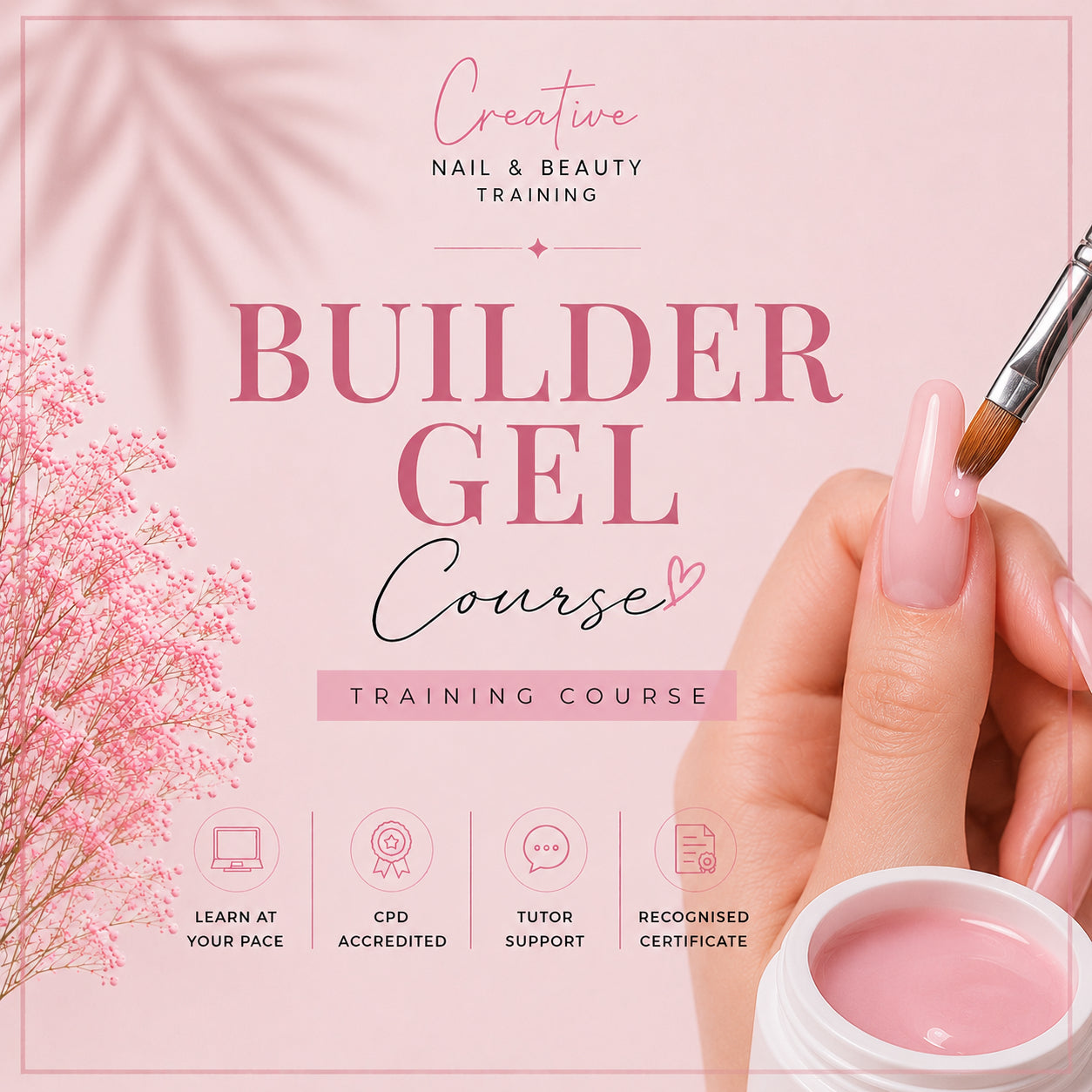 Promotional graphic for a 'Builder Gel Course' nail training program. The design features a soft pink background with a hand showing a glossy pink manicure on the right, holding a gel nail brush, and a small pot of pink gel on the bottom right.